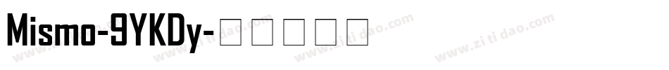 Mismo-9YKDy字体转换