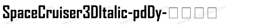 SpaceCruiser3DItalic-pdDy字体转换