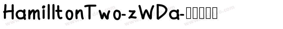 HamilltonTwo-zWDa字体转换