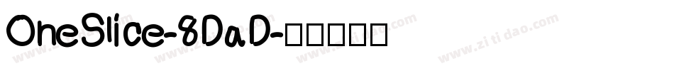OneSlice-8DaD字体转换