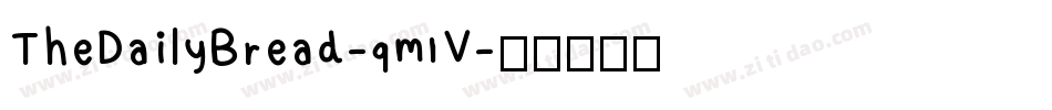 TheDailyBread-qmnV字体转换