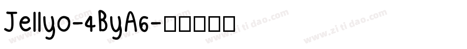 Jellyo-4ByA6字体转换
