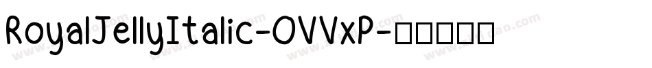RoyalJellyItalic-OVVxP字体转换