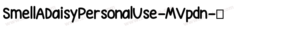 SmellADaisyPersonalUse-MVpdn字体转换