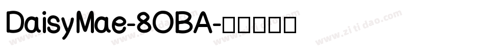 DaisyMae-8OBA字体转换