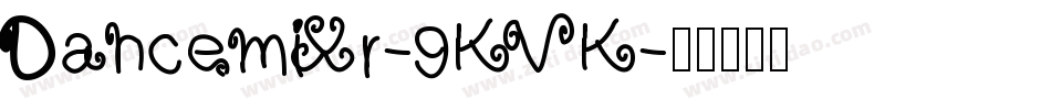 Dancemixr-9KVK字体转换