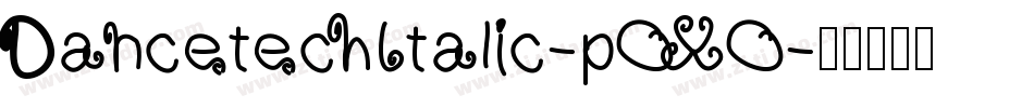 DancetechItalic-pOxO字体转换
