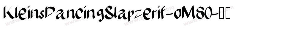KleinsDancingSlapzerif-oM80字体转换