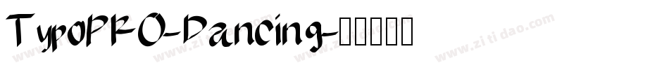 TypoPRO-Dancing字体转换