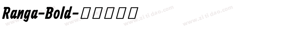 Ranga-Bold字体转换