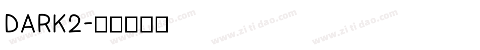 DARK2字体转换