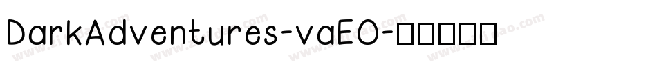 DarkAdventures-vaEO字体转换