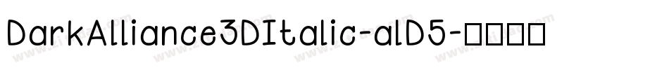 DarkAlliance3DItalic-alD5字体转换