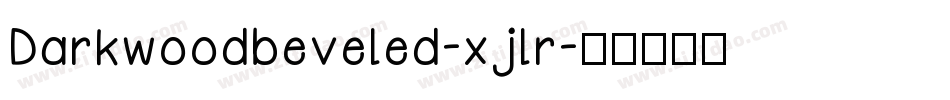 Darkwoodbeveled-xjlr字体转换