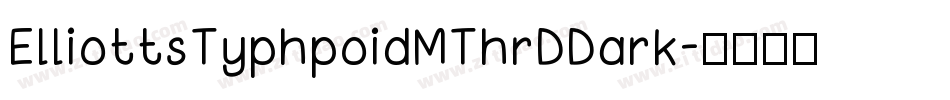ElliottsTyphpoidMThrDDark字体转换