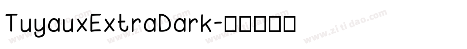 TuyauxExtraDark字体转换
