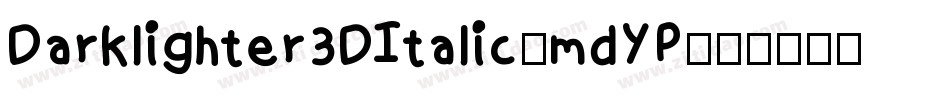 Darklighter3DItalic-mdYP字体转换
