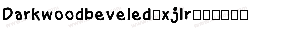 Darkwoodbeveled-xjlr字体转换