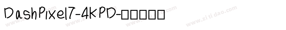 DashPixel7-4KPD字体转换