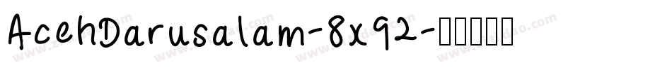 AcehDarusalam-8x92字体转换