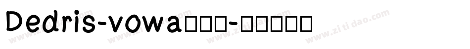 Dedris-vowa转换器字体转换
