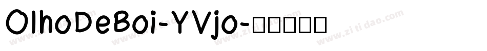 OlhoDeBoi-YVjo字体转换