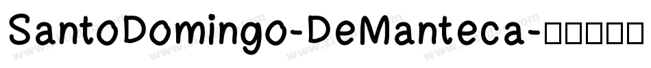 SantoDomingo-DeManteca字体转换