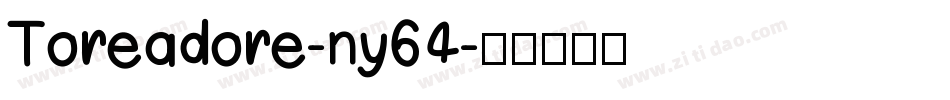 Toreadore-ny64字体转换