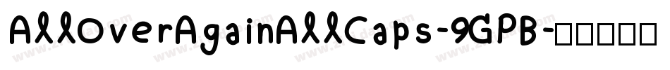 AllOverAgainAllCaps-9GPB字体转换