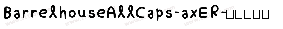 BarrelhouseAllCaps-axER字体转换