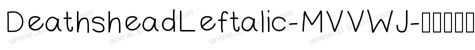 DeathsheadLeftalic-MVVWJ字体转换