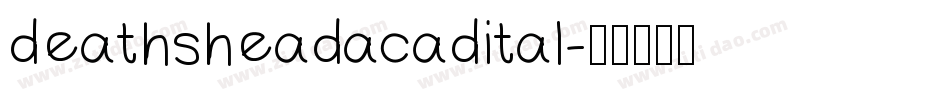 deathsheadacadital字体转换