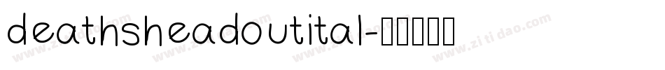 deathsheadoutital字体转换