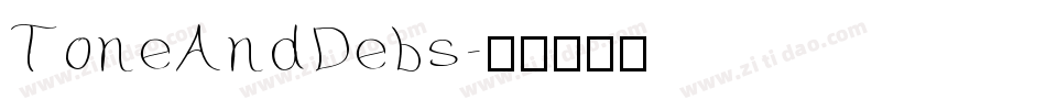 ToneAndDebs字体转换