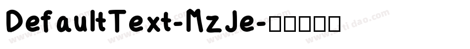DefaultText-MzJe字体转换