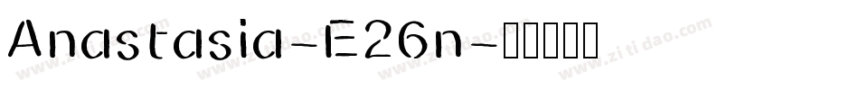 Anastasia-E26n字体转换
