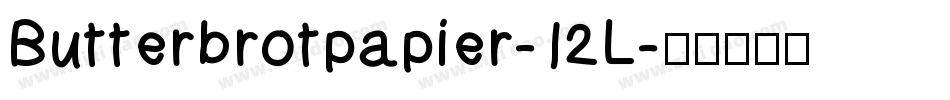 Butterbrotpapier-12L字体转换