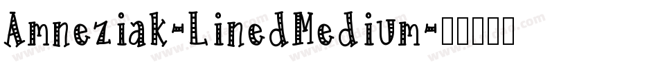 Amneziak-LinedMedium字体转换