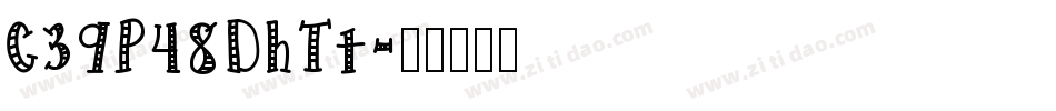 C39P48DhTt字体转换