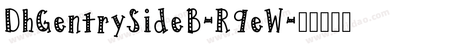 DhGentrySideB-R9eW字体转换