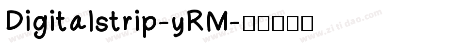 Digitalstrip-yRM字体转换