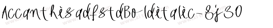 AccanthisadfstdBolditalic-8j30字体转换