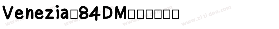 Venezia-84DM字体转换