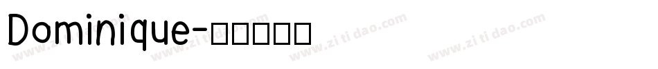 Dominique字体转换