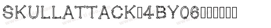 SkullAttack-4By06字体转换