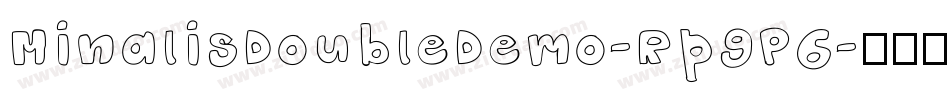 MinalisDoubleDemo-Rp9P6字体转换