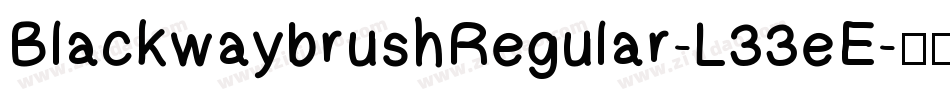 BlackwaybrushRegular-L33eE字体转换