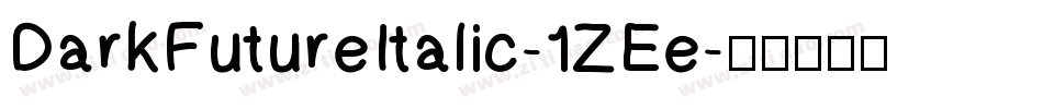 DarkFutureItalic-1ZEe字体转换