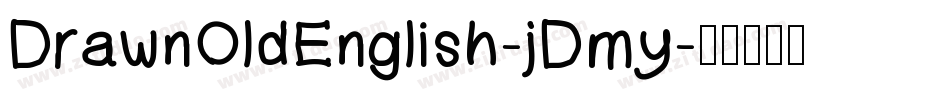 DrawnOldEnglish-jDmy字体转换
