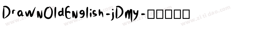 DrawnOldEnglish-jDmy字体转换